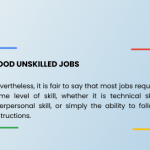 Good unskilled jobs